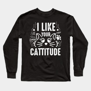 Cat Attitude Cattitude Long Sleeve T-Shirt